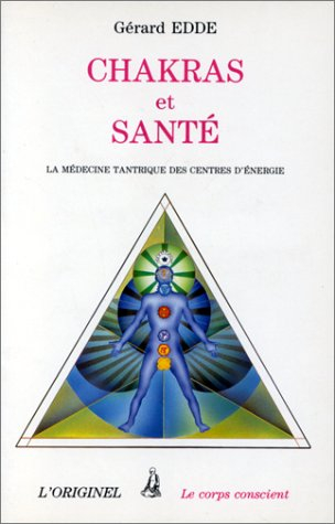 Chakras et santé : la médecine tantrique des centres d'énergie