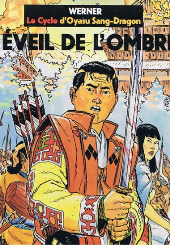 Le Cycle d'Oyasu Sang-Dragon. Vol. 1. L'Eveil de l'ombre
