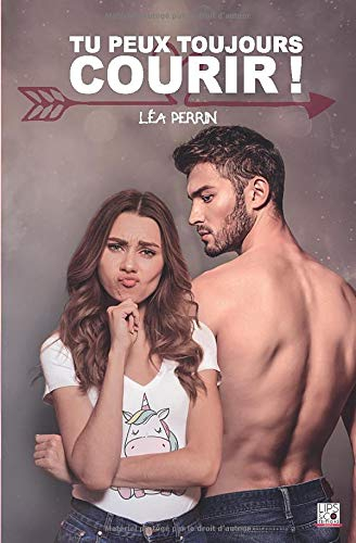 Tu peux toujours courir !