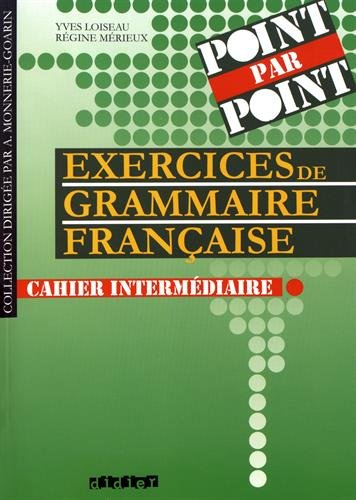 Point par point, exercices de grammaire française : cahier intermédiaire