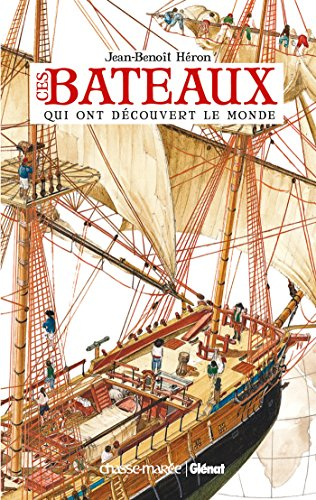 Ces bateaux qui ont découvert le monde