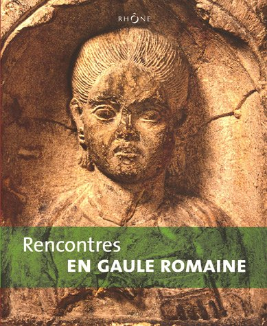 Rencontres en Gaule romaine