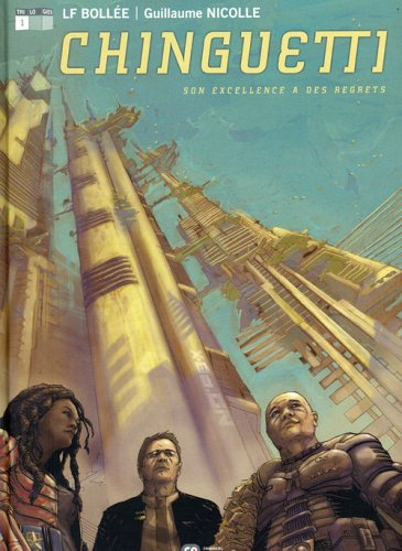 Chinguetti. Vol. 1. Son excellence a des regrets