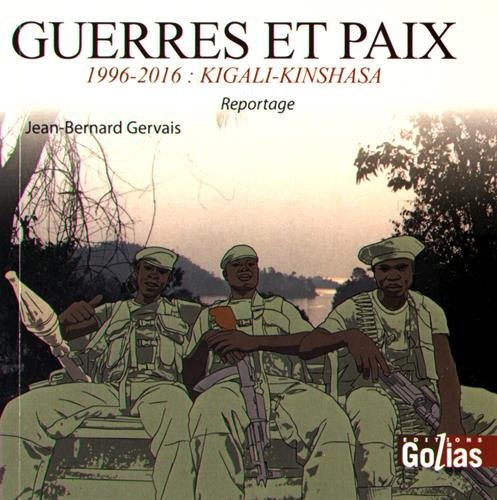 1996-2016 : guerres et paix dans les Grands Lacs