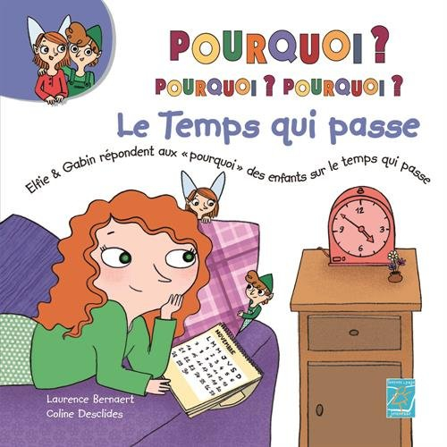 Le temps qui passe : Elfie & Gabin répondent aux pourquoi des enfants sur le temps qui passe