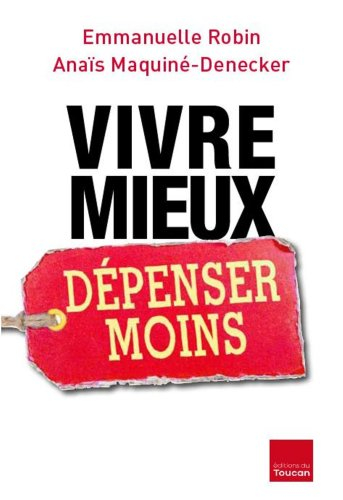 Vivre mieux, dépenser moins