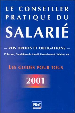 Le Conseiller pratique du salarié 2001
