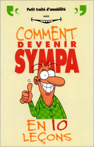 Comment devenir sympa en 10 leçons