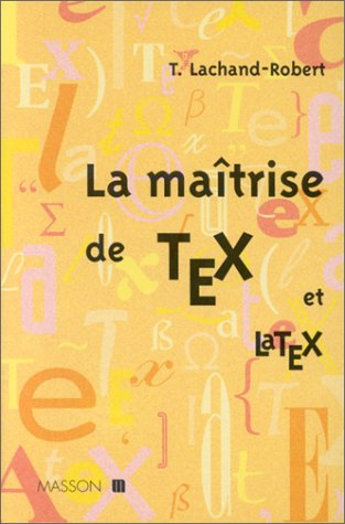La maîtrise Tex et LaTex