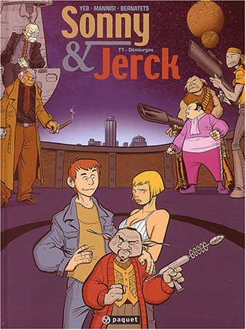 Sonny et Jerck. Vol. 1. Démiurgos