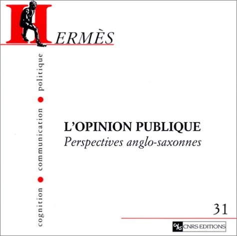 Hermès, n° 31. L'opinion publique : perspectives anglo-saxonnes