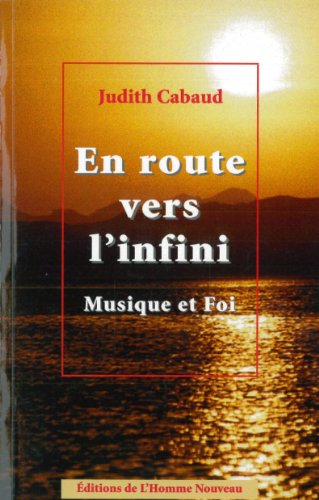 En route vers l'infini : musique et foi