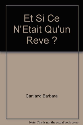 Et si ce n'était qu'un rêve ?