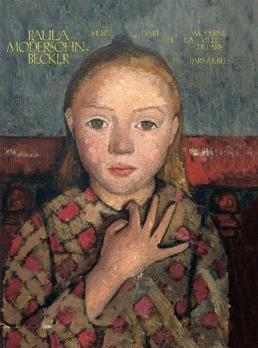Paula Modersohn-Becker : exposition, Paris, Musée d'art moderne de la Ville de Paris, du 8 avril au 