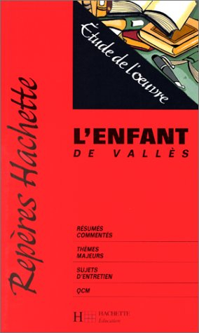 L'enfant de Vallès : étude de l'oeuvre