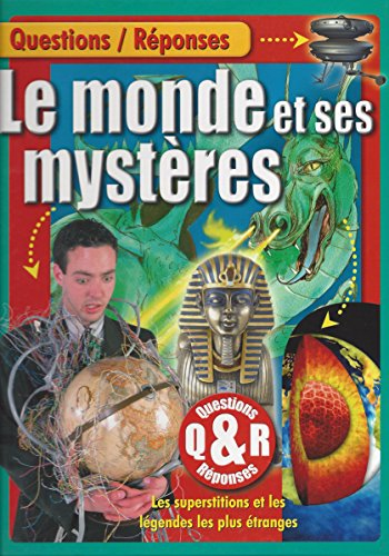 questions/réponses - le monde et ses mystères