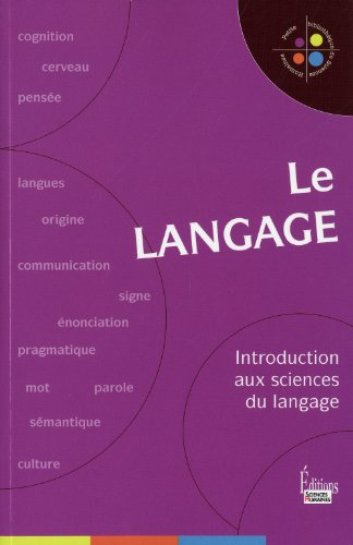 Le langage : introduction aux sciences du langage