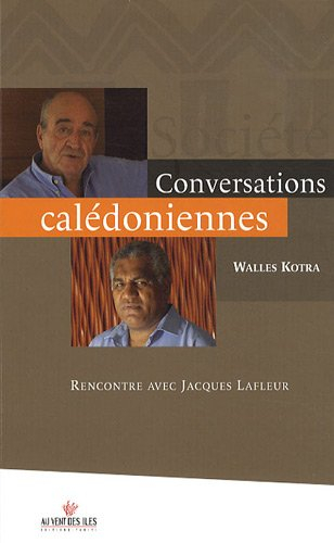 Conversations calédoniennes : rencontre avec Jacques Lafleur