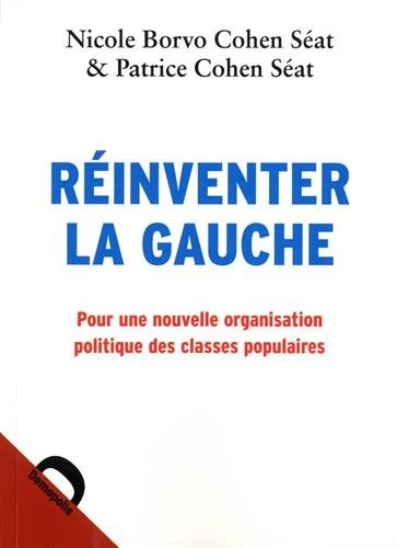 Réinventer la gauche : pour une nouvelle organisation politique des classes populaires
