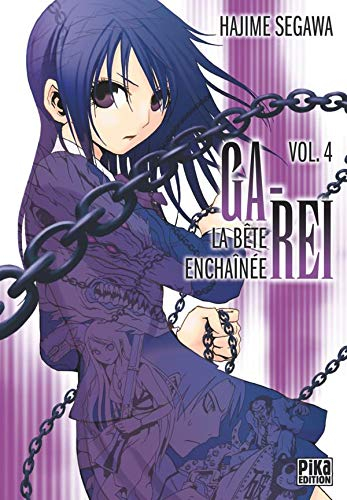 Ga-Rei : la bête enchaînée. Vol. 4