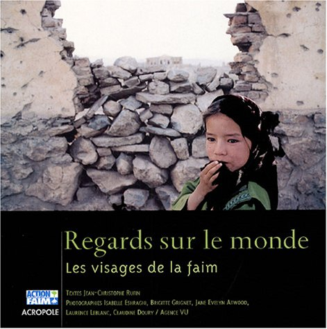 Regards sur le monde : les visages de la faim