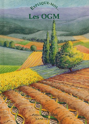 Les OGM : explique-moi...