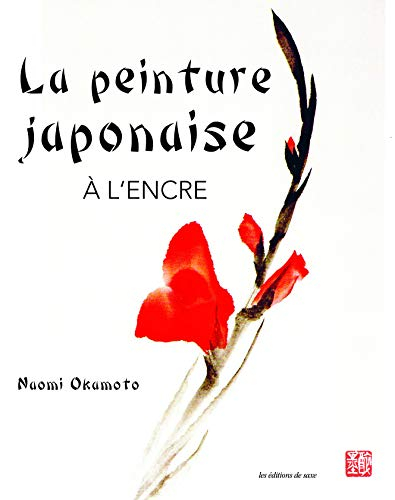 La peinture japonaise à l'encre de Chine : l'art du sumi-e : techniques et contexte culturel