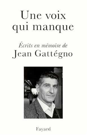 Une voix qui manque : mélanges en l'honneur de Jean Gattégno