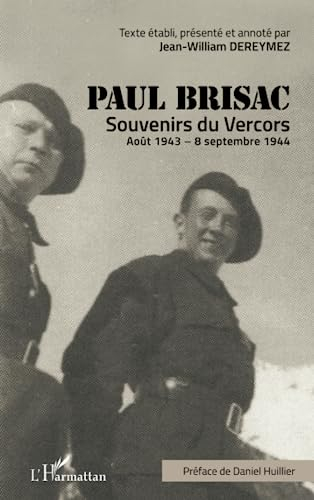 Souvenirs du Vercors : août 1943-8 septembre 1944