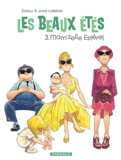 Les beaux étés. Vol. 3. Mam'zelle Estérel