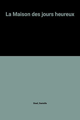 la maison des jours heureux