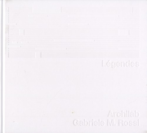 Légendes, Archilab Gabriele M. Rossi