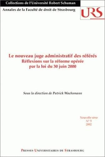 Le nouveau juge administratif des référés : réflexions sur la réforme opérée par la loi du 30 juin 2