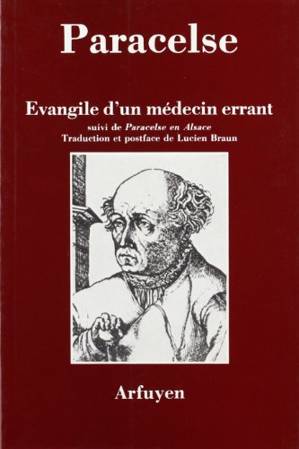 Evangile d'un médecin errant. Paracelse en Alsace