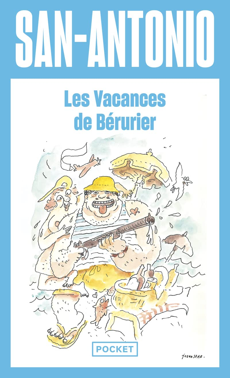 San-Antonio. Les vacances de Bérurier
