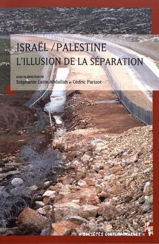 Israël-Palestine, l'illusion de la séparation