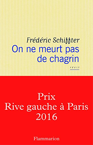 On ne meurt pas de chagrin : récit