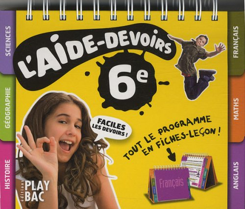 L'aide-devoirs, 6e : tout le programme en fiches-leçon !