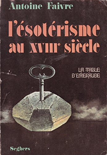 l'ésotérisme au xviiie siècle - la table d'émeraude