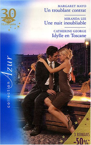 Un troublant contrat. Une nuit inoubliable. Idylle en Toscane