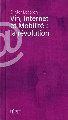Vin, internet et mobilité : la révolution