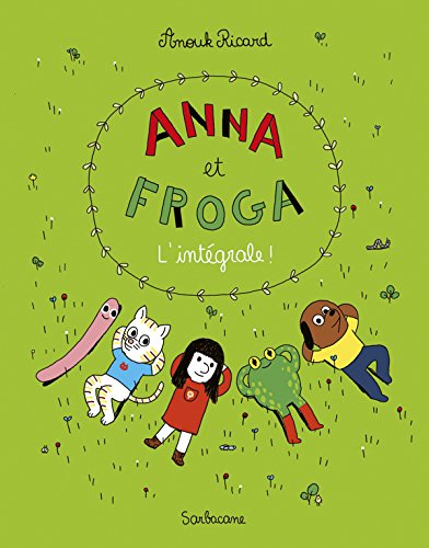 Anna et Froga : l'intégrale !