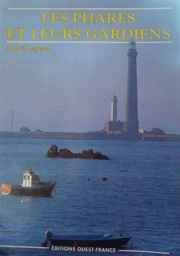 Les phares et leurs gardiens