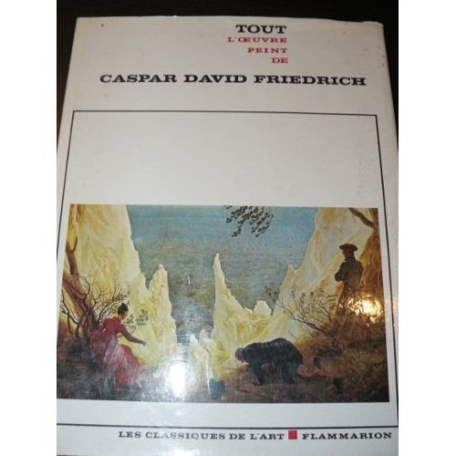 Tout l'oeuvre peint de Caspar David Friedrich