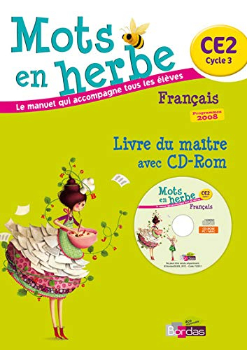 Mots en herbe français, CE2 cycle 3 : livre du maître avec CD-Rom : programme 2008