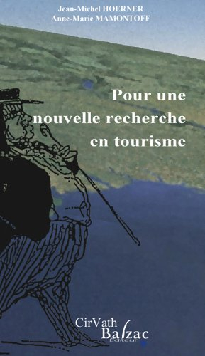 Pour une nouvelle recherche en tourisme