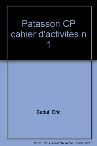 Patasson, CP, cycle 2 : cahier d'activités 1