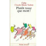 Plutôt Russe que mort !