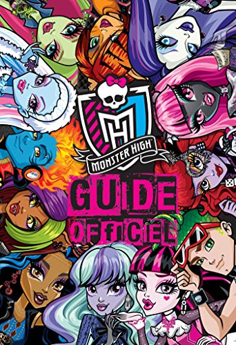 Monster High : guide officiel