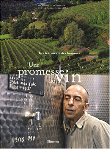 Une promesse de vin : des terroirs et des hommes